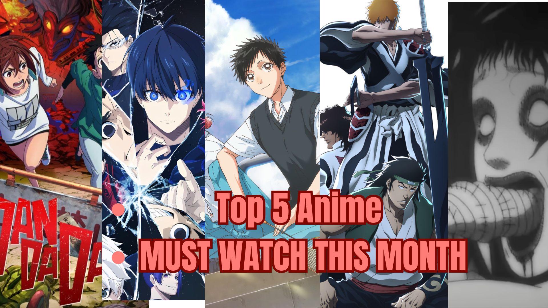 Top 5 Anime This month